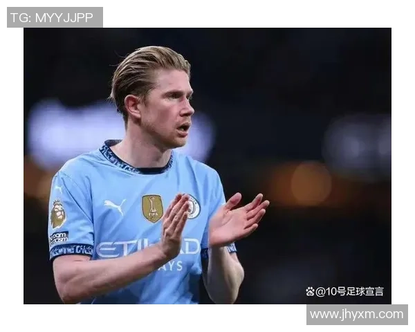 德布劳内：足坛魔术师的传球艺术与比赛影响力解析